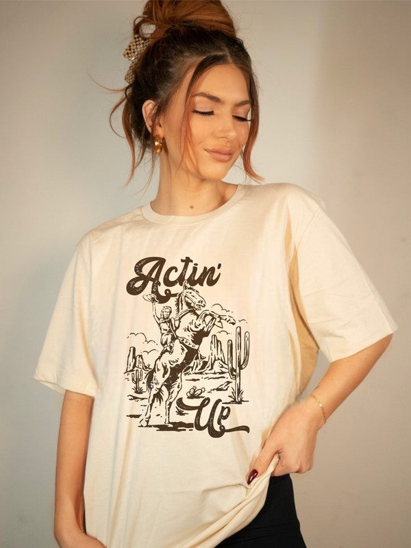 Actin Up Cowgirl Graphic Tee